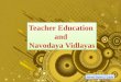 Nomer Dawn S. Cayas. Teacher Education -refers to the policies and procedures designed to equip prospective teachers with the knowledge, attitudes, behaviors