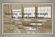 Seeing Change Through to the Classroom Principal Leadership Academy November 2012