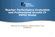 Teacher Performance Evaluation and Professional Growth (T-PEPG) Model Module 4: Evidence, Observation, and Feedback 1