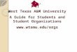 West Texas A&M University A Guide for Students and Student Organizations 