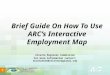 Brief Guide On How To Use ARC’s Interactive Employment Map Atlanta Regional Commission For more information contact: mcarnathan@atlantaregional.com