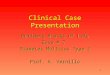 1 Clinical Case Presentation Building Blocks of Life Case # 7 Diabetes Mellitus Type 2 Prof. A. Vernillo Building Blocks of Life Case # 7 Diabetes Mellitus