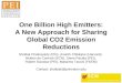 One Billion High Emitters: A New Approach for Sharing Global CO2 Emission Reductions Shoibal Chakravarty (PEI), Ananth Chikkatur (Harvard), Heleen de Coninck
