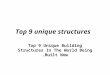 Top 9 unique structures Top 9 Unique Building Structures In The World Being Built Now