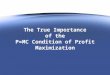 The True Importance of the P=MC Condition of Profit Maximization