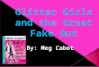 “Glitter Girls and the Great Fake Out” is about a 9 year old girl named Allie Finkle. In the book, she has a choice about going to Missy’s twirltackular