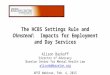 The HCBS Settings Rule and Olmstead: Impacts for Employment and Day Services Alison Barkoff Director of Advocacy Bazelon Center for Mental Health Law alisonb@bazelon.org