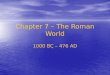 Chapter 7 – The Roman World 1000 BC – 476 AD. Section 2 – Rome expands its Borders Predict some possible causes of conflict between the growing Roman