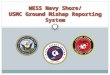 WESS Navy Shore/ USMC Ground Mishap Reporting System