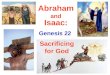 Abraham and Isaac: Genesis 22 Sacrificing for God