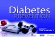 WHAT YOU CAN DO TO PREVENT TYPE 2 DIABETES Type 2 Diabetes is a Growing Problem In Ontario, 1,169,000 people have been diagnosed with type 1 or type