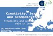 The European Students’ Union REPRESENTING STUDENTS SINCE 1982 Fernando M Galán Palomares (Vice-Chairperson) Creativity, learning and academic freedom Creativity