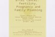 Having Children after Cancer: Fertility, Pregnancy and Family Planning Sisters Network Inc. Annual National African American Breast Cancer 10 City Conference