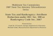 Multistate Tax Commission 2007 State Tax Attorney Teleconference Series State Tax and Bankruptcy: Attribute Reduction under IRC Sec. 108 or Bankruptcy