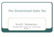 The Streamlined Sales Tax Scott Peterson Streamlined Sales Tax Governing Board