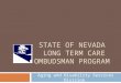 STATE OF NEVADA LONG TERM CARE OMBUDSMAN PROGRAM Aging and Disability Services Division