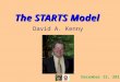 The STARTS Model David A. Kenny December 15, 2013