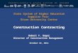 PENNSYLVANIA’S STATE SYSTEM OF HIGHER EDUCATION State System of Higher Education Supplier Fair Dixon University Center Construction Contracting Robert
