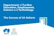 The Success of SA Reform. The Challenge for SA Skills for All