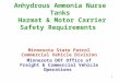 1 Anhydrous Ammonia Nurse Tanks Hazmat & Motor Carrier Safety Requirements Minnesota State Patrol Commercial Vehicle Division Minnesota DOT Office of