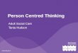 Person Centred Thinking Adult Social Care Tania Hudson