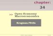 1 of 49 chapter: 34 >> Krugman/Wells ©2009  Worth Publishers Open-Economy Macroeconomics