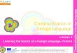 Communication in foreign language This project has been funded with support from the European Commission. This [publication] communication reflects the
