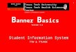 1 B anner B asics Version 7.4 Student Information System TTU & TTUHSC Texas Tech University Texas Tech Health Sciences Center Student Information System