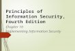 Principles of Information Security, Fourth Edition Chapter 10 Implementing Information Security