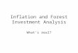 Inflation and Forest Investment Analysis What’s real?