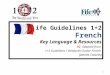 1 Fife Guidelines 1+2 French Key Language & Resources V2 Adapted from 1+2 Guidelines / Viewforth Cluster French (Janette Cassells)