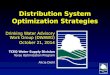 Distribution System Optimization Strategies Drinking Water Advisory Work Group (DWAWG) October 21, 2014 TCEQ Water Supply Division Texas Optimization Program