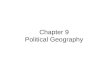 Chapter 9 Political Geography. 09.01 The European Union (EU) would be best described as what kind of organization? 1. territorial 2. national 3. supranational
