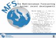 The Mediterranean Forecasting System: recent developments Marina Tonani (1), P. Oddo (1), G. Korres (4), E. Clementi (1), M. Drudi (1), M. Dedominics (1)