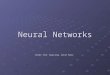 Neural Networks Slides from: Doug Gray, David Poole