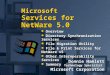 Donnie Hamlett Technology Specialist Microsoft Corporation Microsoft Services for NetWare 5.0 Overview Overview Directory Synchronization Services Directory
