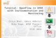Sponsored by the National Science Foundation Tutorial: OpenFlow in GENI with Instrumentation and Monitoring Divya Bhat, Umass Amherst Niky Riga, GENI Project