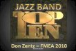 Don Zentz (C) 2010. #1 Drum Set Integration Don Zentz (C) 2010