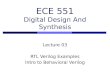 ECE 551 Digital Design And Synthesis Lecture 03 RTL Verilog Examples Intro to Behavioral Verilog