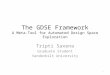 The GDSE Framework A Meta-Tool for Automated Design Space Exploration Tripti Saxena Graduate Student Vanderbilt University 1