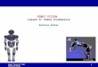 Robot Vision SS 2005 Matthias R¼ther 1 ROBOT VISION Lesson 9: Robot Kinematics Matthias R¼ther