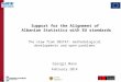 Support for the Alignment of Albanian Statistics with EU standards The view from INSTAT: methodological developments and open problems Gjergji Mano February