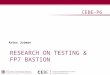 RESEARCH ON TESTING & FP7 BASTION CEBE-P6 Artur Jutman