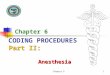 Chapter 61 Anesthesia Part II: CODING PROCEDURES Part II: