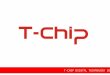 T-CHIP DIGITAL TECHNOLOGY CD.,LTD. Introduction T-CHIP DIGITAL TECHNOLOGY CD.,LTD  Founded in 2005. The professional Design House authorized by Rockchip