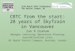 CBTC from the start: 28 years of SkyTrain in Vancouver Ian R Graham Manager (retiring) Operations Planning Expo/Millennium Lines BC Rapid Transit Company,