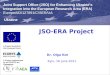 JSO-ERA Project This Project is funded by the European Union Joint Support Office (JSO) for Enhancing Ukraine’s Integration into the European Research