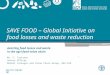 Author  SAVE FOOD – Global Initiative on food losses and waste reduction Averting food losses and waste in the agri-food value chain