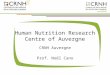 Human Nutrition Research Centre of Auvergne CRNH Auvergne Prof. No«l Cano