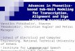 Advances in Phonetics-based Sub-Unit Modeling for Transcription, Alignment and Sign Language Recognition. Vassilis Pitsikalis 1, Stavros Theodorakis 1,